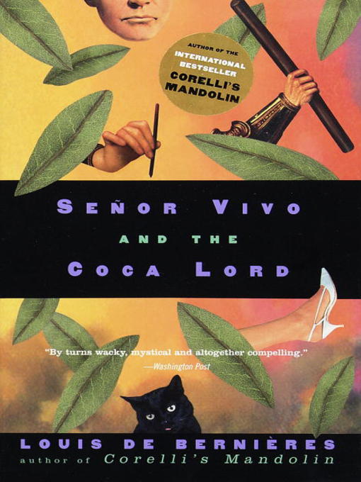 Title details for Senor Vivo and the Coca Lord by Louis de Bernieres - Available
